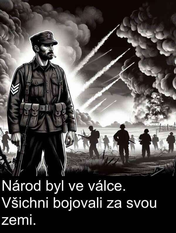 válce: Národ byl ve válce. Všichni bojovali za svou zemi.