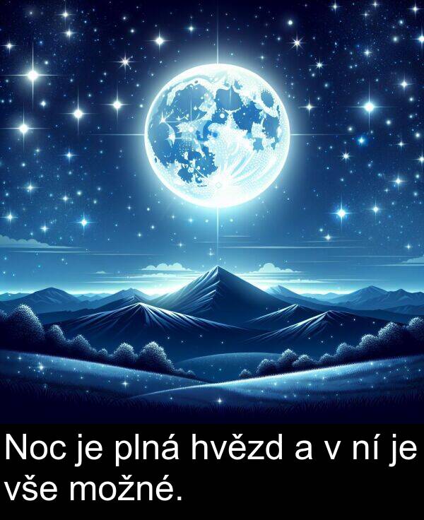 plná: Noc je plná hvězd a v ní je vše možné.