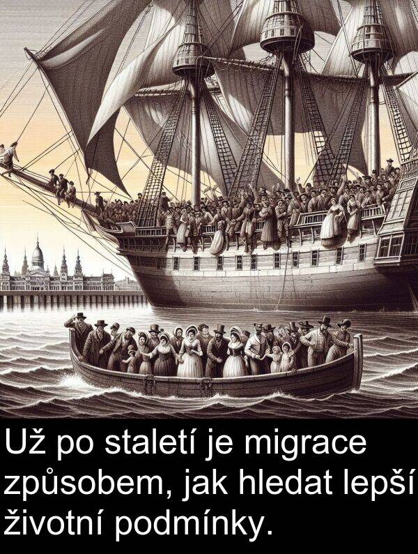 životní: Už po staletí je migrace způsobem, jak hledat lepší životní podmínky.