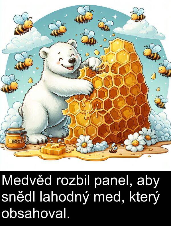 lahodný: Medvěd rozbil panel, aby snědl lahodný med, který obsahoval.