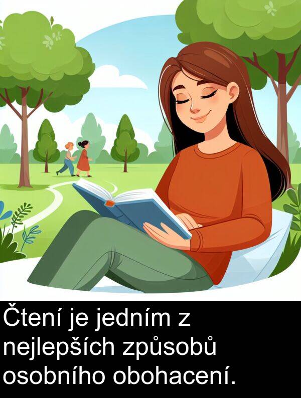 nejlepších: Čtení je jedním z nejlepších způsobů osobního obohacení.