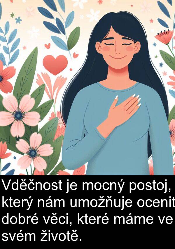 životě: Vděčnost je mocný postoj, který nám umožňuje ocenit dobré věci, které máme ve svém životě.