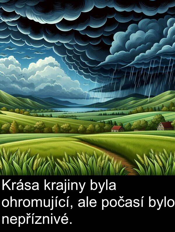 ale: Krása krajiny byla ohromující, ale počasí bylo nepříznivé.