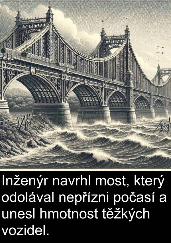 navrhl: Inženýr navrhl most, který odolával nepřízni počasí a unesl hmotnost těžkých vozidel.