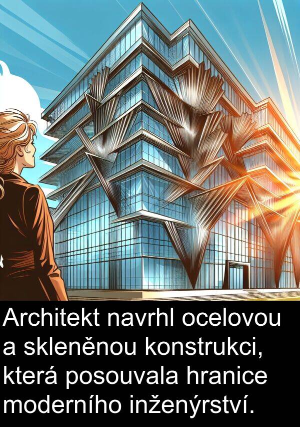 ocelovou: Architekt navrhl ocelovou a skleněnou konstrukci, která posouvala hranice moderního inženýrství.