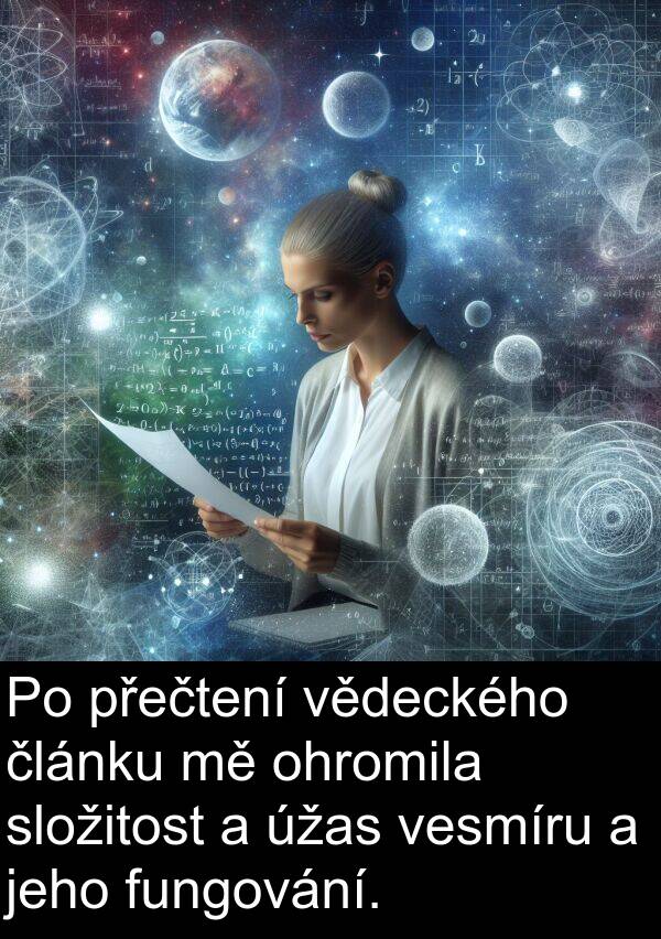 vědeckého: Po přečtení vědeckého článku mě ohromila složitost a úžas vesmíru a jeho fungování.