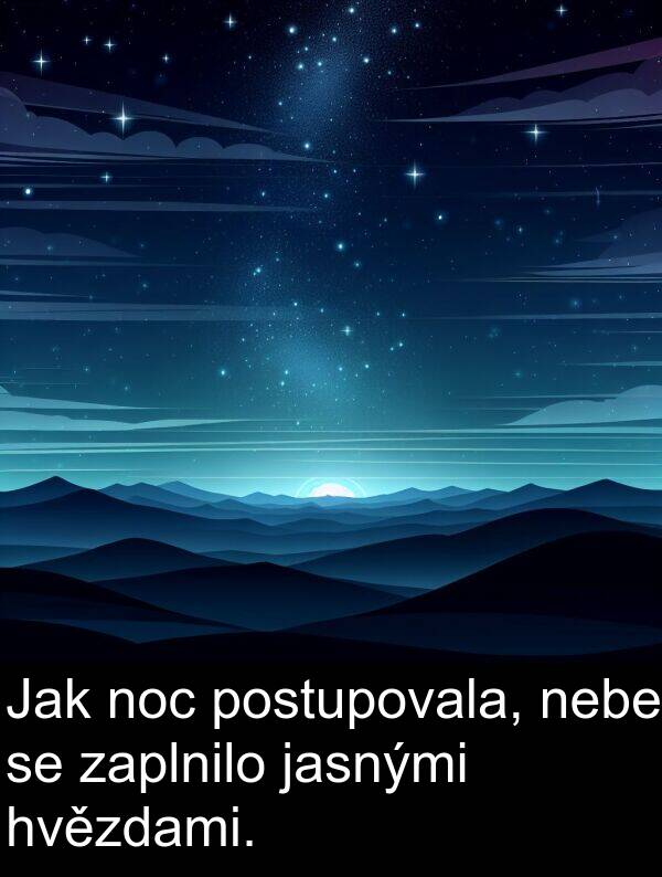 postupovala: Jak noc postupovala, nebe se zaplnilo jasnými hvězdami.