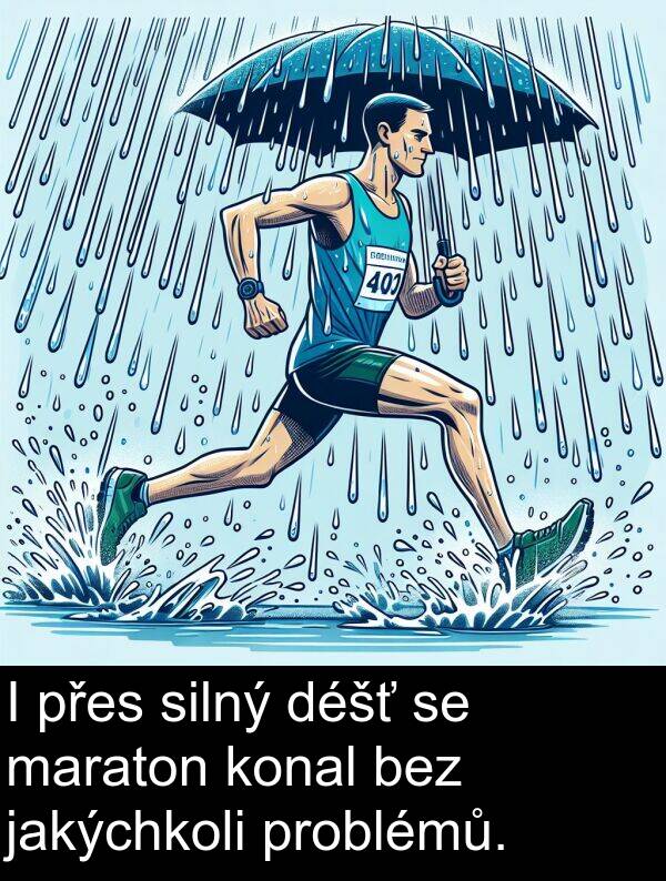maraton: I přes silný déšť se maraton konal bez jakýchkoli problémů.