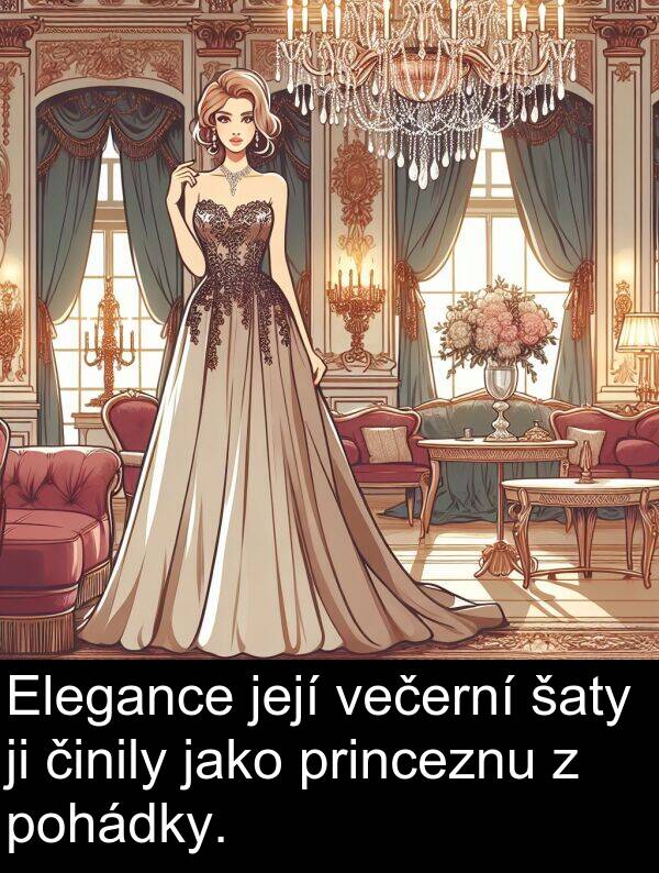 večerní: Elegance její večerní šaty ji činily jako princeznu z pohádky.