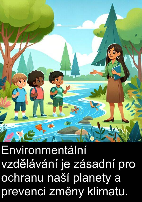 změny: Environmentální vzdělávání je zásadní pro ochranu naší planety a prevenci změny klimatu.