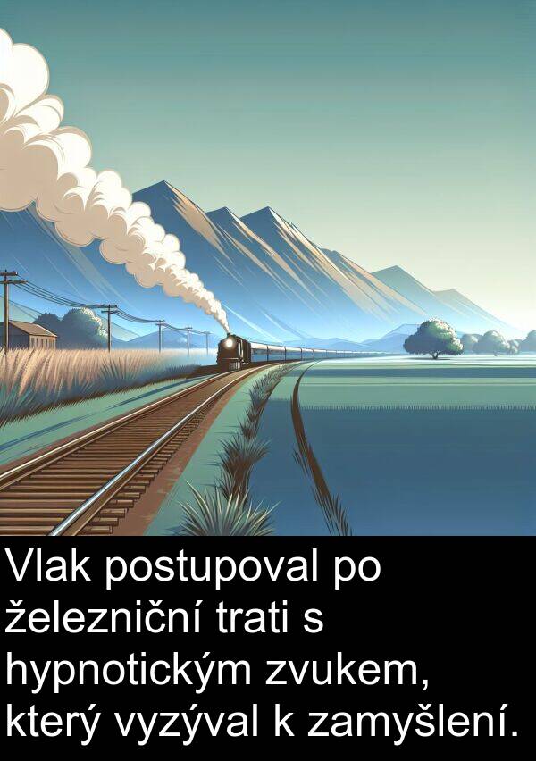 železniční: Vlak postupoval po železniční trati s hypnotickým zvukem, který vyzýval k zamyšlení.