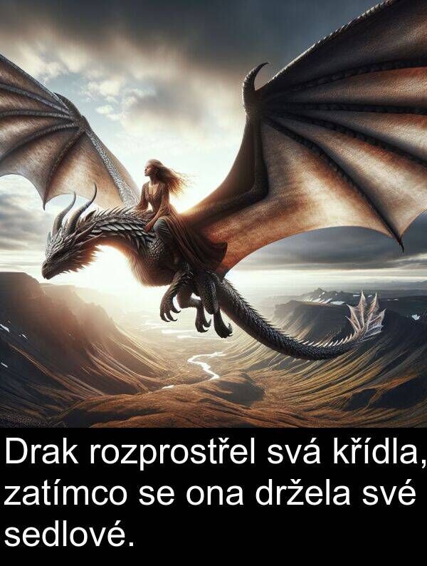 svá: Drak rozprostřel svá křídla, zatímco se ona držela své sedlové.