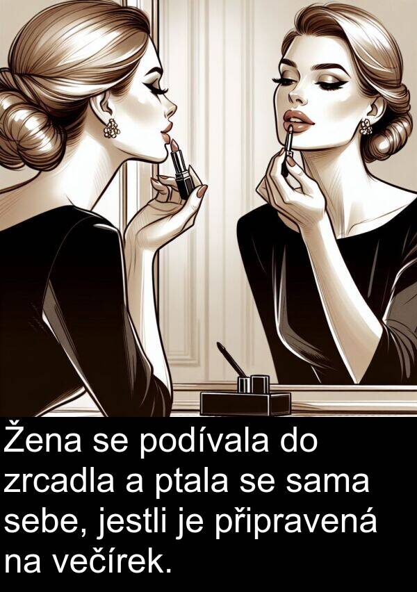 sama: Žena se podívala do zrcadla a ptala se sama sebe, jestli je připravená na večírek.