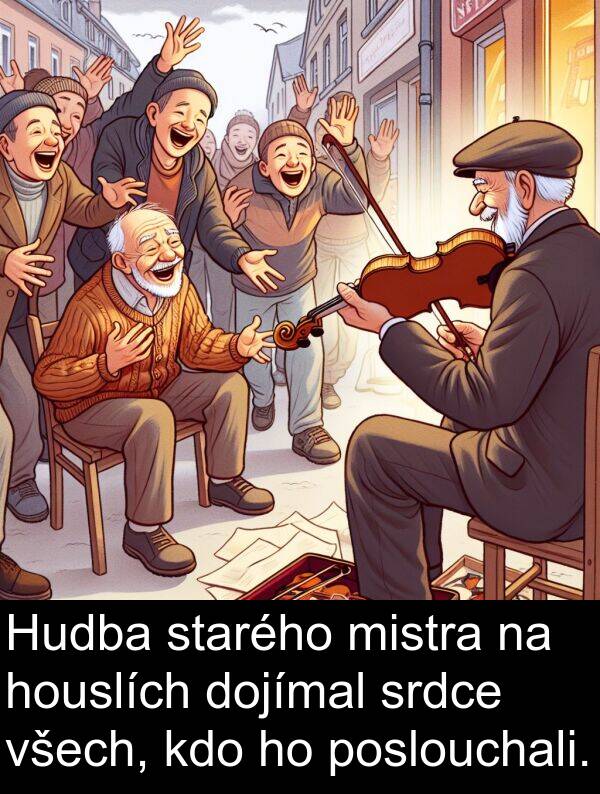 poslouchali: Hudba starého mistra na houslích dojímal srdce všech, kdo ho poslouchali.