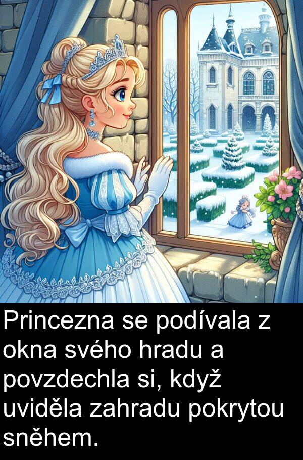 zahradu: Princezna se podívala z okna svého hradu a povzdechla si, když uviděla zahradu pokrytou sněhem.