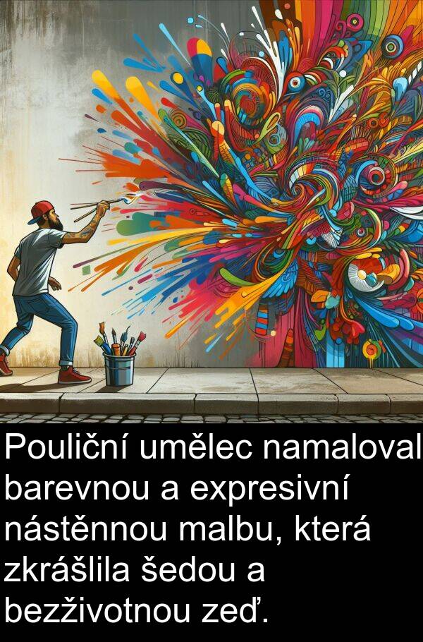 šedou: Pouliční umělec namaloval barevnou a expresivní nástěnnou malbu, která zkrášlila šedou a bezživotnou zeď.