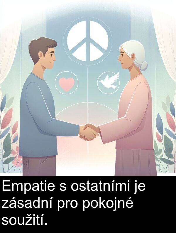 ostatními: Empatie s ostatními je zásadní pro pokojné soužití.
