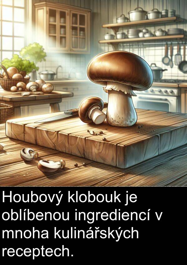 receptech: Houbový klobouk je oblíbenou ingrediencí v mnoha kulinářských receptech.