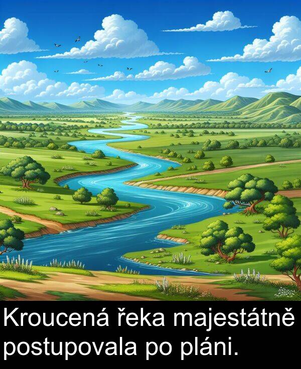 řeka: Kroucená řeka majestátně postupovala po pláni.