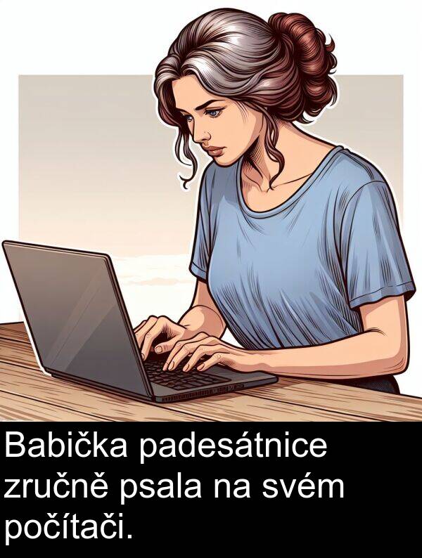 svém: Babička padesátnice zručně psala na svém počítači.