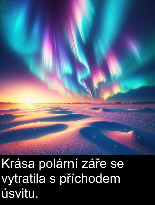 příchodem: Krása polární záře se vytratila s příchodem úsvitu.