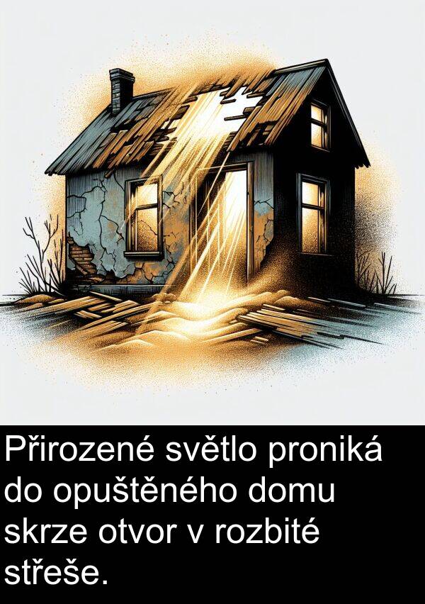 opuštěného: Přirozené světlo proniká do opuštěného domu skrze otvor v rozbité střeše.