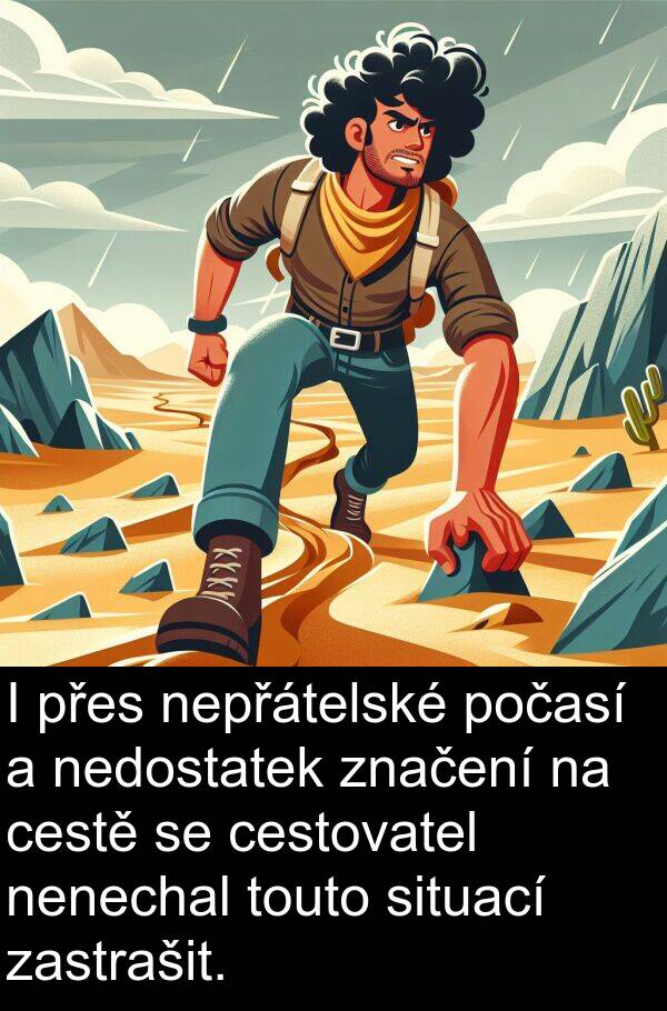 cestě: I přes nepřátelské počasí a nedostatek značení na cestě se cestovatel nenechal touto situací zastrašit.