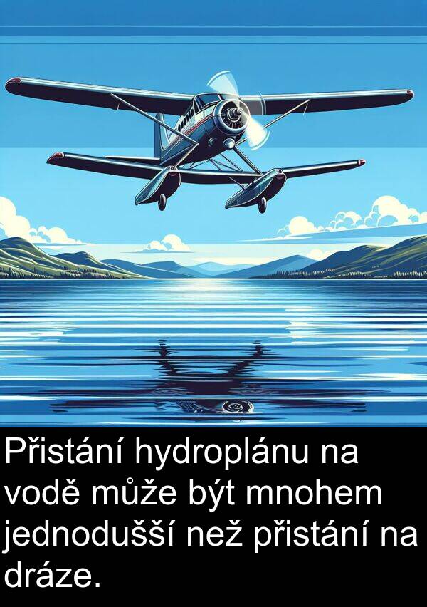 dráze: Přistání hydroplánu na vodě může být mnohem jednodušší než přistání na dráze.
