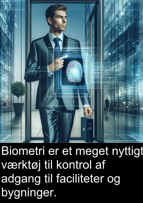 kontrol: Biometri er et meget nyttigt værktøj til kontrol af adgang til faciliteter og bygninger.