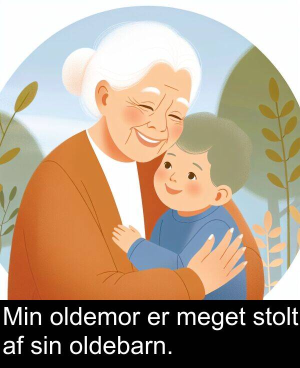 oldemor: Min oldemor er meget stolt af sin oldebarn.
