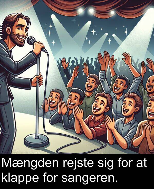 sangeren: Mængden rejste sig for at klappe for sangeren.