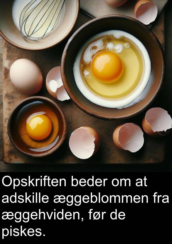 æggeblommen: Opskriften beder om at adskille æggeblommen fra æggehviden, før de piskes.