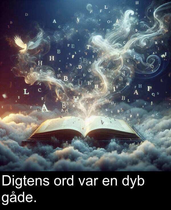 gåde: Digtens ord var en dyb gåde.