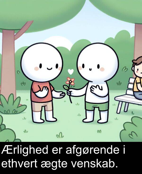 ægte: Ærlighed er afgørende i ethvert ægte venskab.
