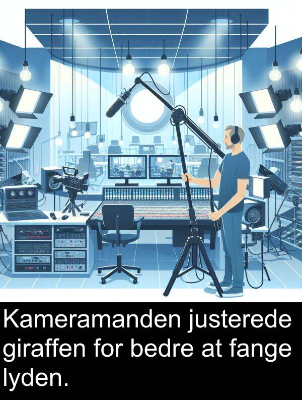 justerede: Kameramanden justerede giraffen for bedre at fange lyden.