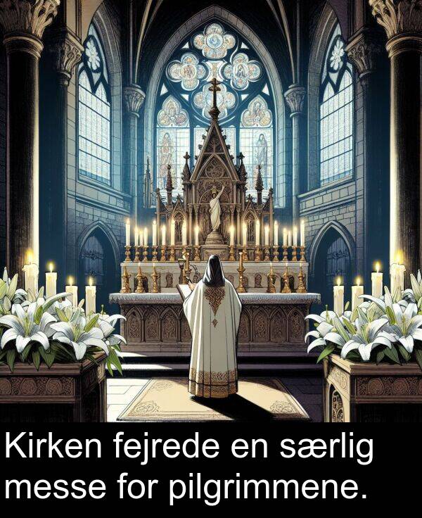 messe: Kirken fejrede en særlig messe for pilgrimmene.