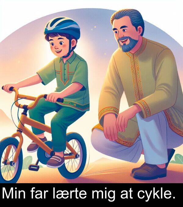 mig: Min far lærte mig at cykle.