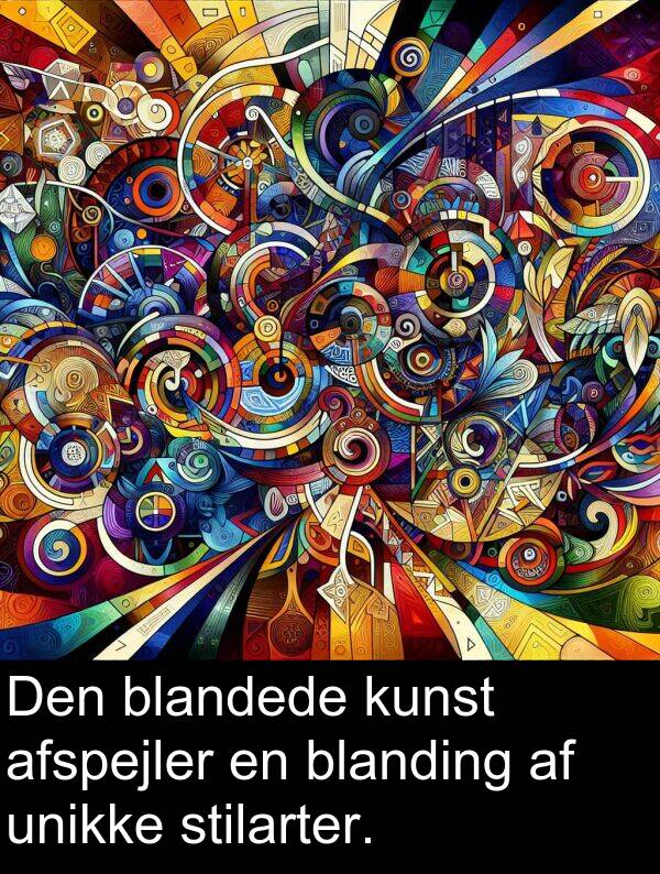 unikke: Den blandede kunst afspejler en blanding af unikke stilarter.