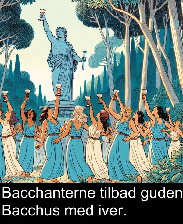 guden: Bacchanterne tilbad guden Bacchus med iver.