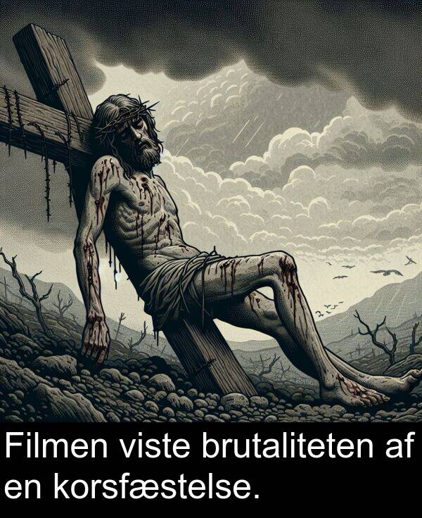 korsfæstelse: Filmen viste brutaliteten af en korsfæstelse.