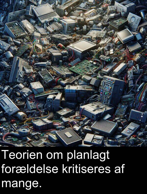 kritiseres: Teorien om planlagt forældelse kritiseres af mange.