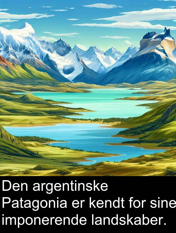 kendt: Den argentinske Patagonia er kendt for sine imponerende landskaber.