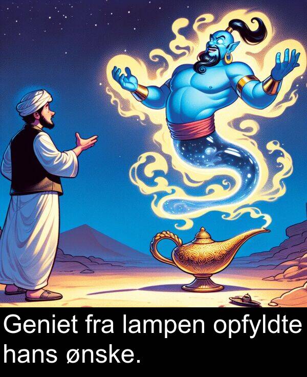ønske: Geniet fra lampen opfyldte hans ønske.
