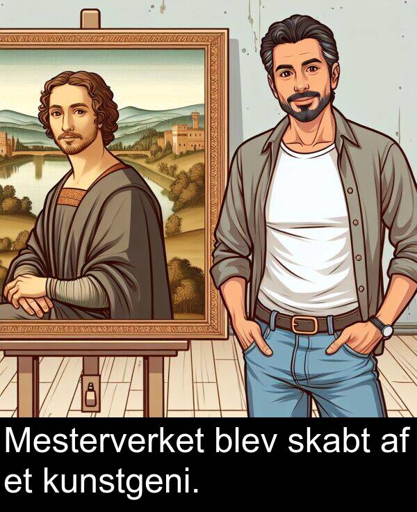 kunstgeni: Mesterverket blev skabt af et kunstgeni.
