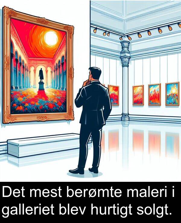 berømte: Det mest berømte maleri i galleriet blev hurtigt solgt.