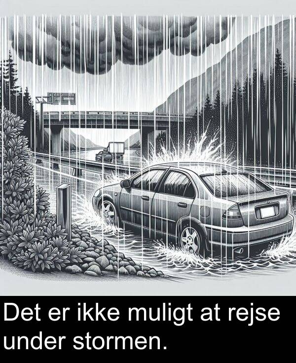 under: Det er ikke muligt at rejse under stormen.