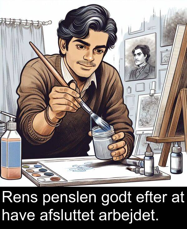 efter: Rens penslen godt efter at have afsluttet arbejdet.