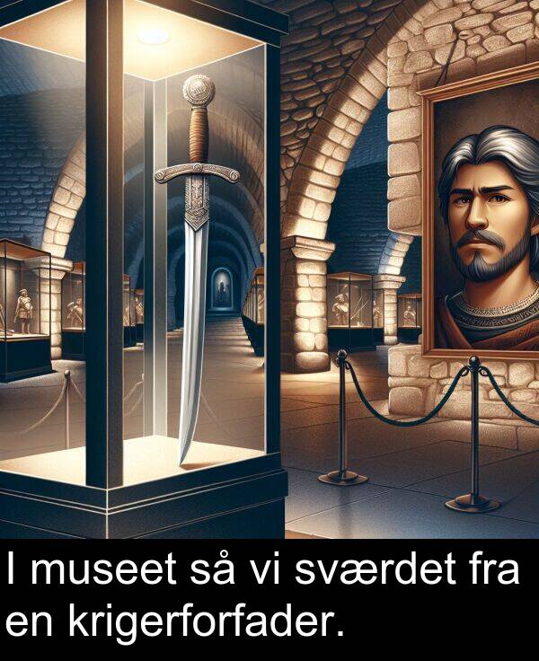 krigerforfader: I museet så vi sværdet fra en krigerforfader.