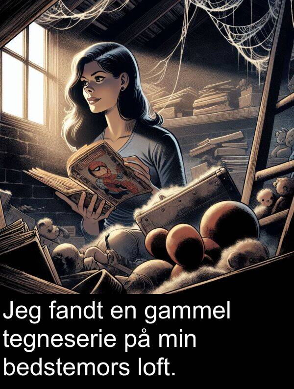 gammel: Jeg fandt en gammel tegneserie på min bedstemors loft.
