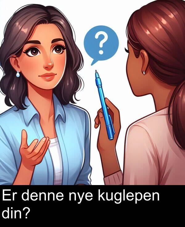 kuglepen: Er denne nye kuglepen din?